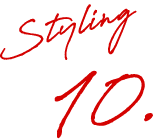 Styling 10.