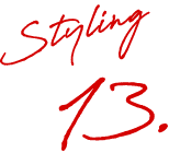 Styling 13.